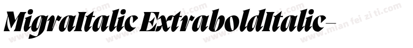 MigraItalic ExtraboldItalic字体转换
